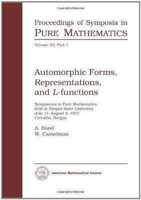 Automorphic Forms, Representations and L-Functions (Proceedings of Symposia in P