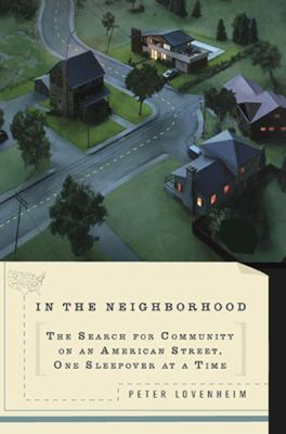 In the Neighborhood : The Search for Community on an American Str