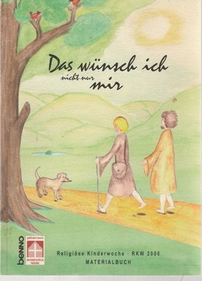 Das wünsch ich nicht nur mir, Materialbuch RKW 2006