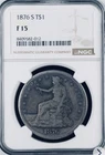 1876-S Trade $1 Dollar NGC F15 T$1