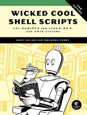 Wicked Cool Shell Scripts, 2nd Edition: 101 Scripts for Linux, OS X, and Unix