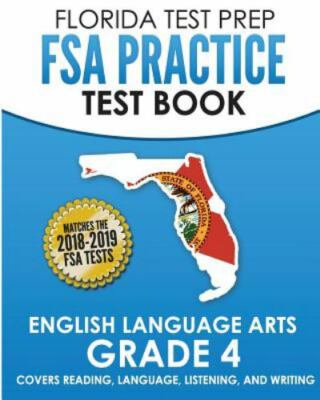 FLORIDA TEST PREP FSA Practice Test Book English Language Arts Grade 4: Covers R