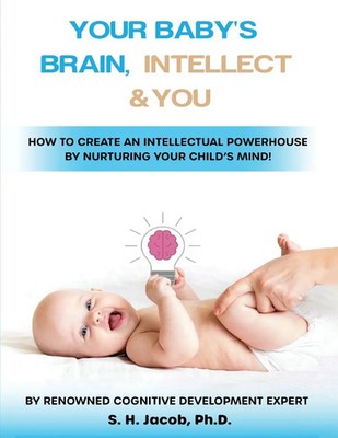 S. H. Jacob | Your Baby's Brain, Intellect, and You | Taschenbuch | Englisch