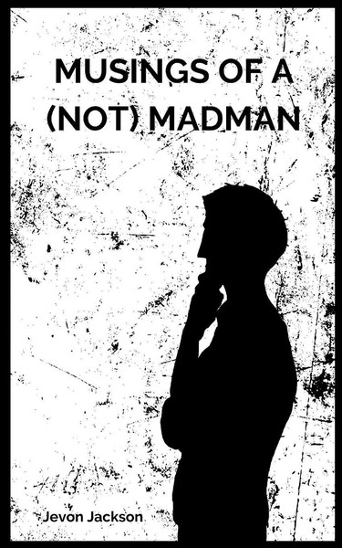 Jevon Jackson | Musings Of A (Not) Madman | Taschenbuch | Englisch (2024)-image