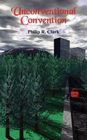 Unconventional Convention Philip R. Clark Taschenbuch Kartoniert / Broschiert
