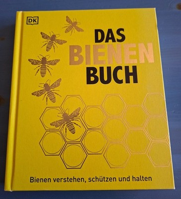 ''Das Bienen Buch''  Bienen verstehen, schützen und halten DK Verlag Hardcover