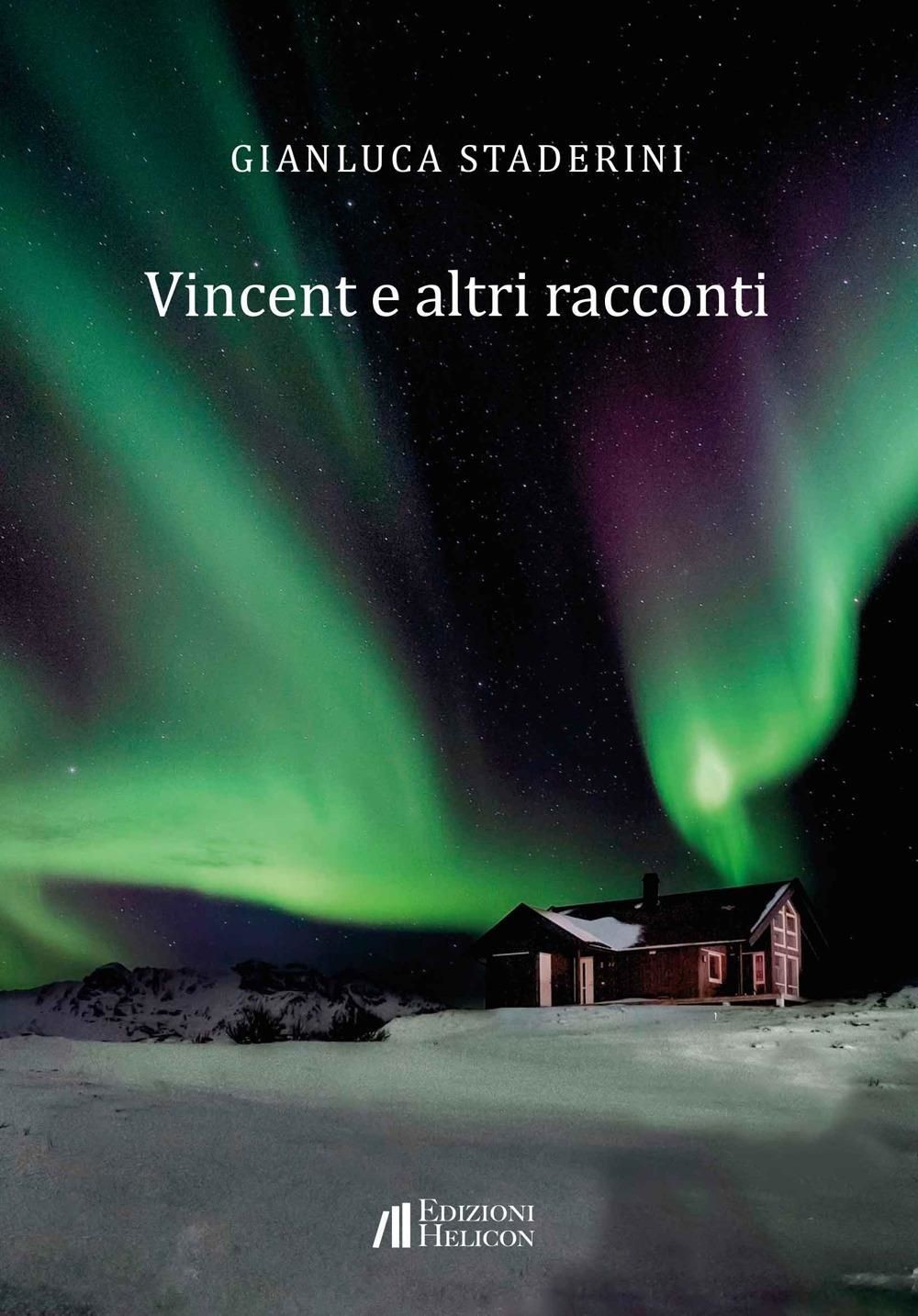 Libri Gianluca Staderini - Vincent E Altri Racconti - Immagine 2