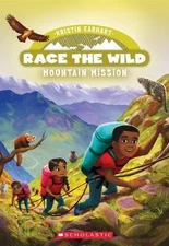 Mountain Mission; Race the Wild #6; 6- paperback, Kristin Earhart, 9780545940658