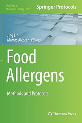 Food Allergens: Methods and Protocols: 1592 (Methods in (2017)