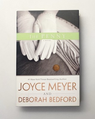 The Penny: A Novel by Joyce Meyer and Deborah Bedford, 2007 HC/DJ - SIGNED