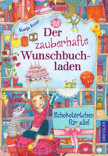 Der Zauberhafte Wunschbuchladen 3. Schokotörtchen Für Alle | Katja