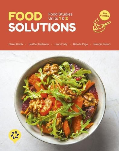 Food Solutions: Food Studies Units 1 & 2 (Student Book with 1 Access Code) by Gl