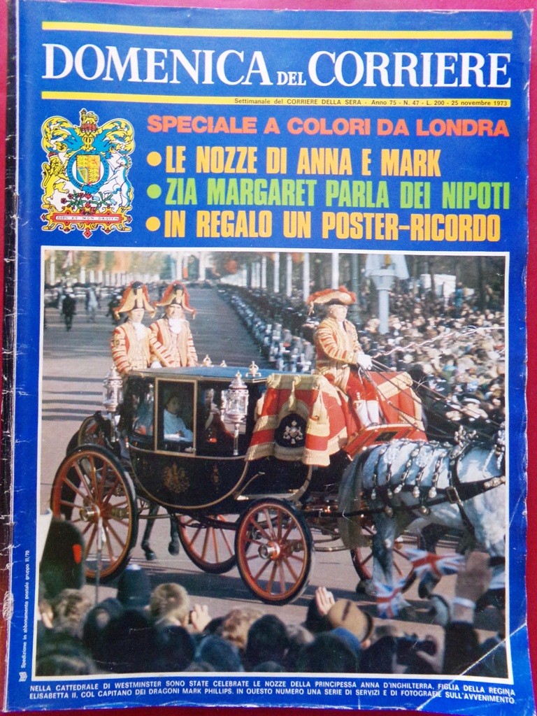 La Domenica del Corriere 25 Novemrbe 1973 Nozze Anna Mark Kennedy Petrolio Nixon