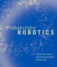 Probabilistic Robotics (Intelligent Robotics and Autonomous Agents series) by T