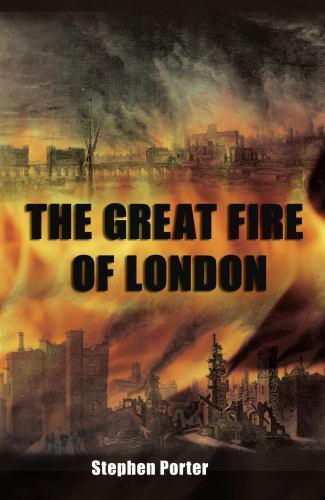 Great Fire of London by Stephen Porter (2009, Trade Paperback)