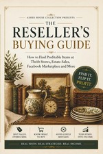 The Reseller  s Buying Guide: How to Find Profitable Items at Thrift Stores,...