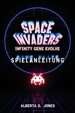 Space Invaders Infinity Gene Evolve Spielanleitung: Das volle Evolution-Erlebnis