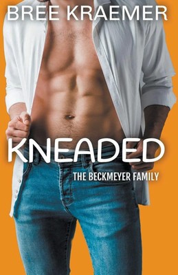 Bree Kraemer | Kneaded | Taschenbuch | Englisch (2021) | The Beckmeyer Family