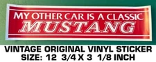 MY OTHER CAR IS A CLASSIC MUSTANG VINTAGE ORIGINAL VINYL BUMPER DECAL STICKER