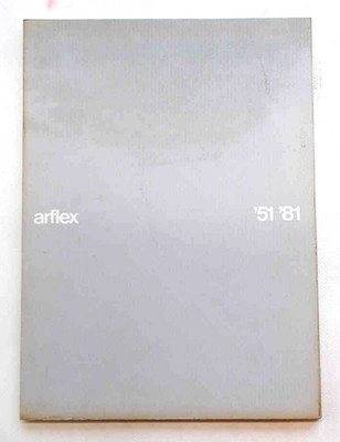 Arflex '51 '81. - 1981 (Zum 30-jährigen Jubiläum Arflex Stühle Sessel Sofas Design)