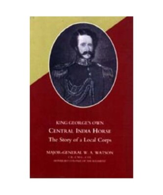 King George's Own Central India Horse, W. A. Watson, General W. a Major General 
