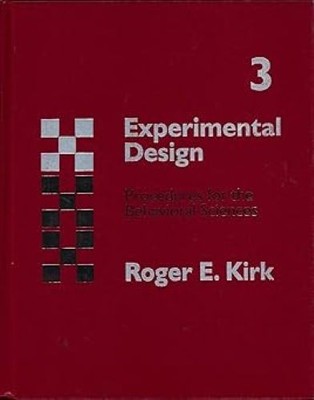 Experimental Design: Procedures for Behavioral Sciences, Kirk, Roger E., Good Bo