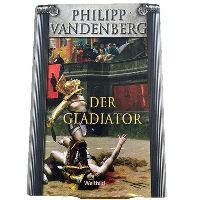 Philipp Vandenberg - Der Gladiator - Gebundene Ausgabe 