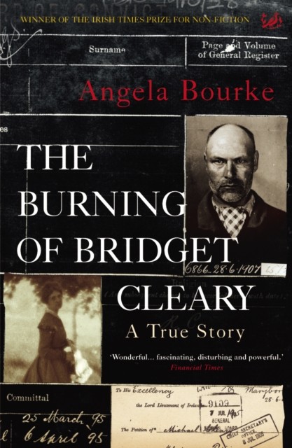 The Burning Of Bridget Cleary A True Story by Angela Bourke (Paperback Book)