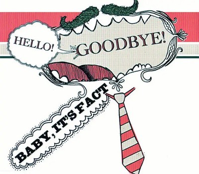 CD SINGLE HelloGoodbye Baby, Its Fact NEW OVP Drive-Thru Records
