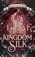 Kingdom Of Silk Anja Lehmann Taschenbuch 423 S. Deutsch 2023 Nova Md