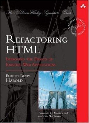 Refactoring HTML: Improving the Design of Existing Web Applications (Addison Wes
