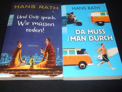 2 Bücher  Hans Rath - Und Gott sprach : Wir müssen reden !  + Das muss man durch