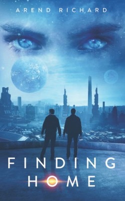 Finding Home: Being Found Book 2 - paperback Richard, Arend