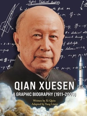 Qian Xuesen : A Graphic Biography (1911-2009) by Qixin Xi (2025, Hardcover)