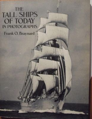 The Tall Ships of Today in Photographs - ediz.Englese