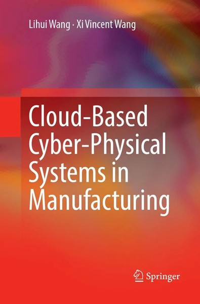 Cloud-Based Cyber-Physical Systems In Manufacturing Lihui Wang (U. A.) Buch Xvii-image
