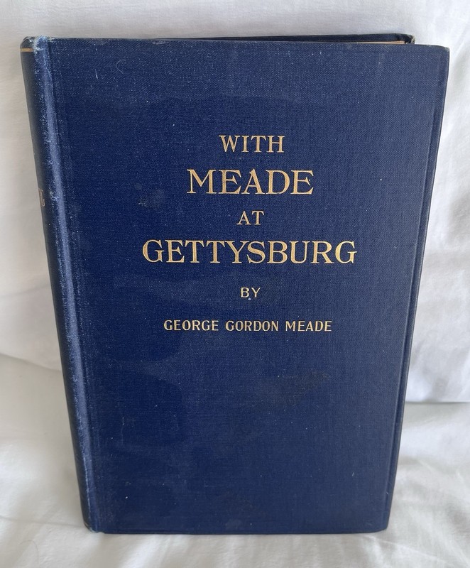 WITH MEADE AT GETTYSBURG; GEORGE G.MEADE 1930~MILITARY ORDER OF THE LOYAL LEGION