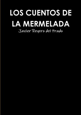 Javier Reyero del Prado | LOS CUENTOS DE LA MERMELADA | Taschenbuch | Spanisch