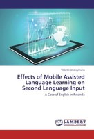 Effects Of Mobile Assisted Language Learning On Second Language Input Valentin U