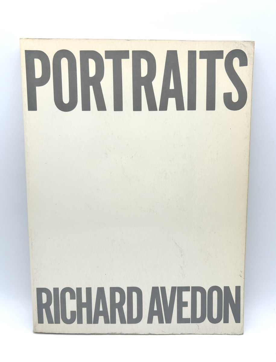 Portraits - Richard Avedon - 1976 Soft Cover First Printing - Very