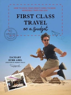 First Class Travel on a Budget: How to Hack Your Credit Cards to Book Inc - GOOD