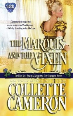 The Marquis and the Vixen: A Regency Romance Novel (Culpepper Misses The)