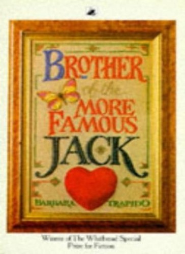 Brother of The More Famous Jack By Barbara Trapido. 978055299056