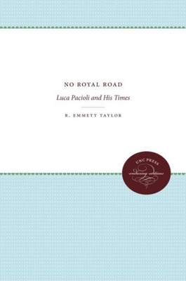 Taylor - No Royal Road  Luca Pacioli and His Times - New paperback or  - X555z