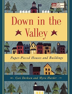 Down in the Valley: Paper-Pieced Ho..., Cori Lee Derkse