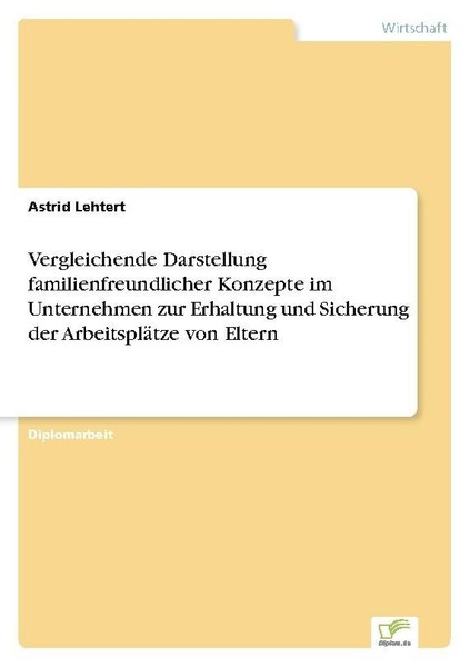 Vergleichende Darstellung Familienfreundlicher Konzepte Im Unternehmen Zur Erhal-image