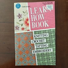 Learn How Book No. 1401 1999 Knitting Crochet Tatting Embroidery Coats Clark