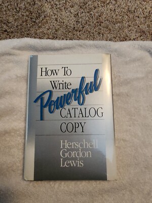 How to Write Powerful Catalog Copy : S by LEWIS (1992, Book, Other)