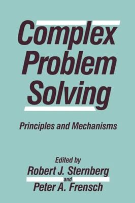 Sternberg - Complex Problem Solving  Principles and Mechanisms - paper - X555z
