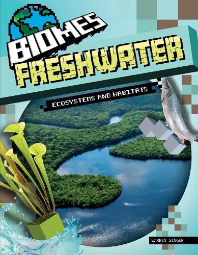 Freshwater Ecosystems and Habitats by Warren Singer - 9781761401794